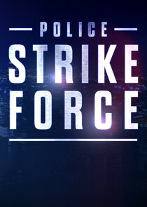 Police Strike Force Ne Zaman?'