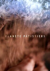 Planète pâtissiers Ne Zaman?'