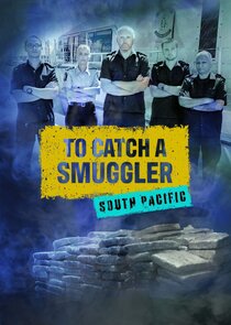 To Catch a Smuggler: South Pacific Ne Zaman?'