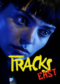 Tracks East Ne Zaman?'