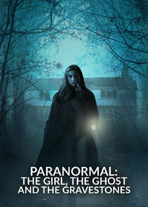 Paranormal: The Girl, The Ghost and The Gravestone Ne Zaman?'