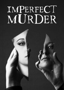 Imperfect Murder Ne Zaman?'