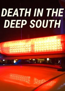 Death in the Deep South Ne Zaman?'