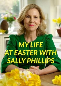 My Life at Easter with Sally Phillips Ne Zaman?'