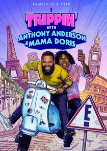 Trippin' with Anthony Anderson and Mama Doris Ne Zaman?'