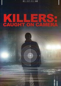 Killers: Caught on Camera Ne Zaman?'