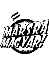 Marsra Magyar! Ne Zaman?'