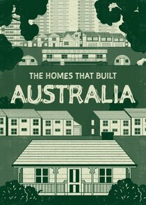 The Homes That Built Australia Ne Zaman?'