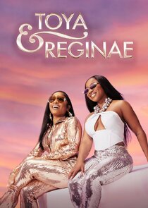 Toya & Reginae Ne Zaman?'