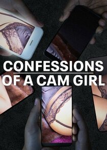 Confessions of a Cam Girl Ne Zaman?'