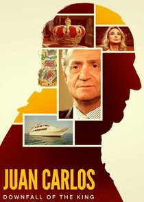 Juan Carlos: Downfall of the King Ne Zaman?'