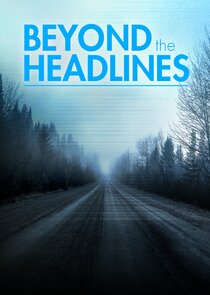 Beyond the Headlines: The Series Ne Zaman?'