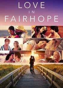 Love in Fairhope Ne Zaman?'