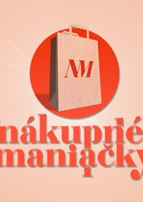 Nákupné maniačky Ne Zaman?'
