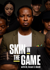 Skin in the Game with Dr. Ibram X. Kendi Ne Zaman?'
