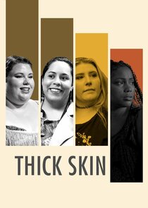 Thick Skin Ne Zaman?'