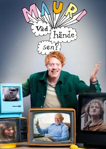 Mauri Vad Hände Sen Ne Zaman?'