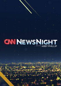 CNN NewsNight with Abby Phillip Ne Zaman?'