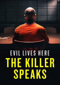 Evil Lives Here: The Killer Speaks Ne Zaman?'
