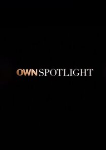 OWN Spotlight Ne Zaman?'