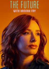 The Future with Hannah Fry Ne Zaman?'