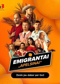 Emigrantai. Apelsinai Ne Zaman?'