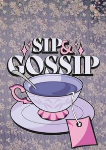 Sip & Gossip Ne Zaman?'