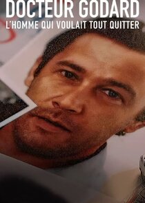 Docteur Godard - l'homme qui voulait tout quitter Ne Zaman?'