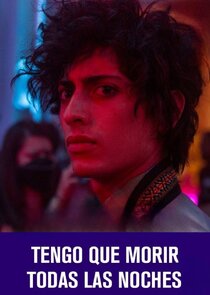 Tengo que morir todas las noches Ne Zaman?'