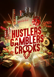 Hustlers Gamblers Crooks Ne Zaman?'