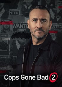 Cops Gone Bad with Will Mellor Ne Zaman?'