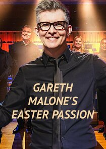 Gareth Malone's Easter Passion Ne Zaman?'