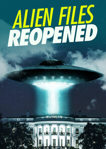 Alien Files Reopened Ne Zaman?'
