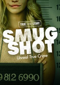 True Crime Story: Smugshot Ne Zaman?'