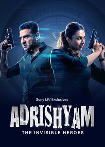 Adrishyam: The Invisible Heroes Ne Zaman?'