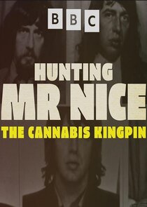Hunting Mr Nice: The Cannabis Kingpin Ne Zaman?'