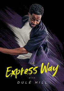 The Express Way with Dulé Hill Ne Zaman?'