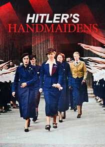 Hitler's Handmaidens Ne Zaman?'