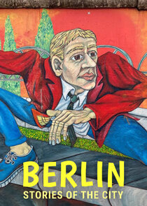 Berlin: Stories of the City Ne Zaman?'