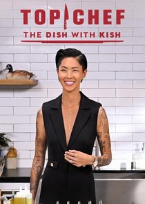 Top Chef: The Dish with Kish Ne Zaman?'