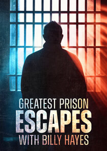 Greatest Prison Escapes with Billy Hayes Ne Zaman?'