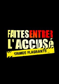 Faites entrer l'accusé : Crimes flagrants Ne Zaman?'