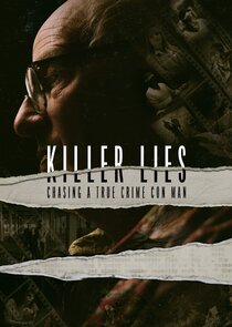Killer Lies: Chasing A True Crime Con Man Ne Zaman?'