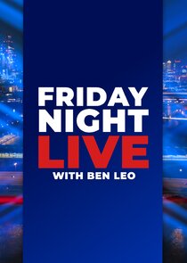 Friday Night Live with Ben Leo Ne Zaman?'
