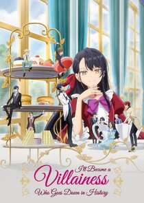 I'll Become a Villainess That Will Go Down in History Ne Zaman?'