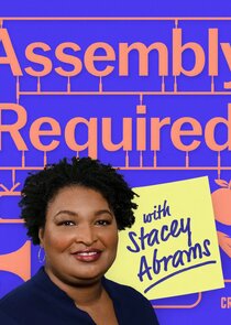 Assembly Required with Stacey Abrams Ne Zaman?'