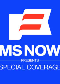 MS NOW Special Coverage Ne Zaman?'
