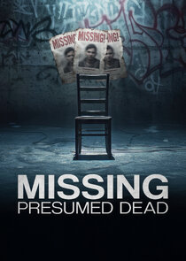 Missing, Presumed Dead Ne Zaman?'