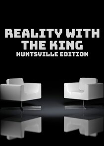 Reality with the King: Huntsville Edition Ne Zaman?'