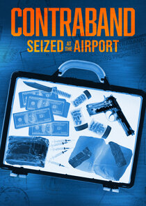 Contraband: Seized at the Airport Ne Zaman?'